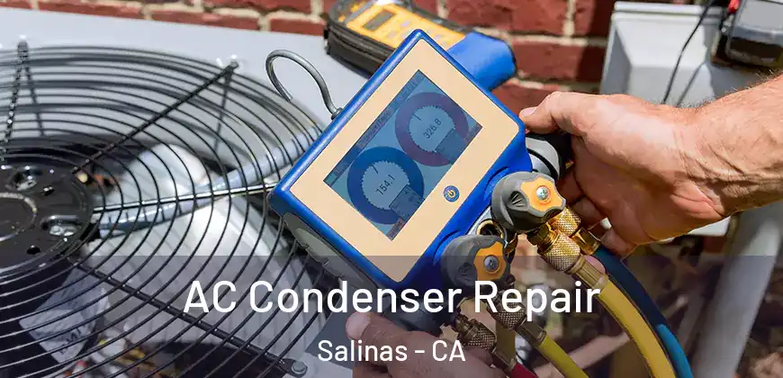  AC Condenser Repair Salinas - CA