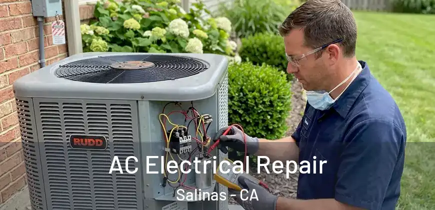  AC Electrical Repair Salinas - CA