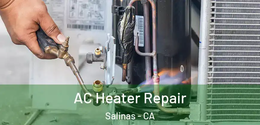 AC Heater Repair Salinas - CA