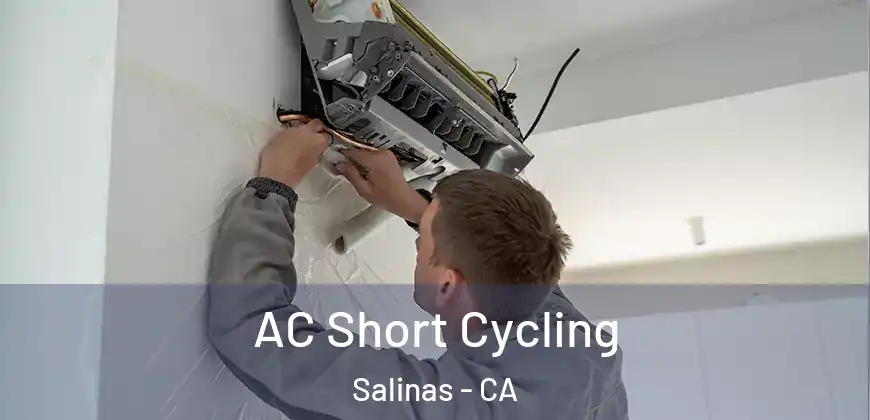  AC Short Cycling Salinas - CA