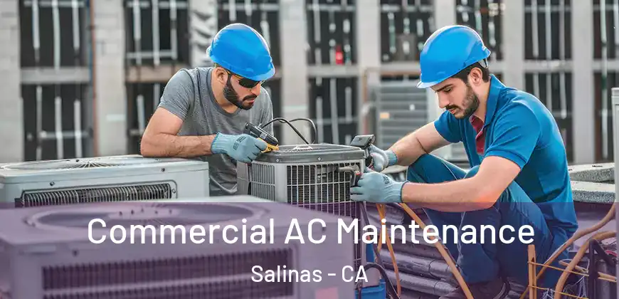  Commercial AC Maintenance Salinas - CA