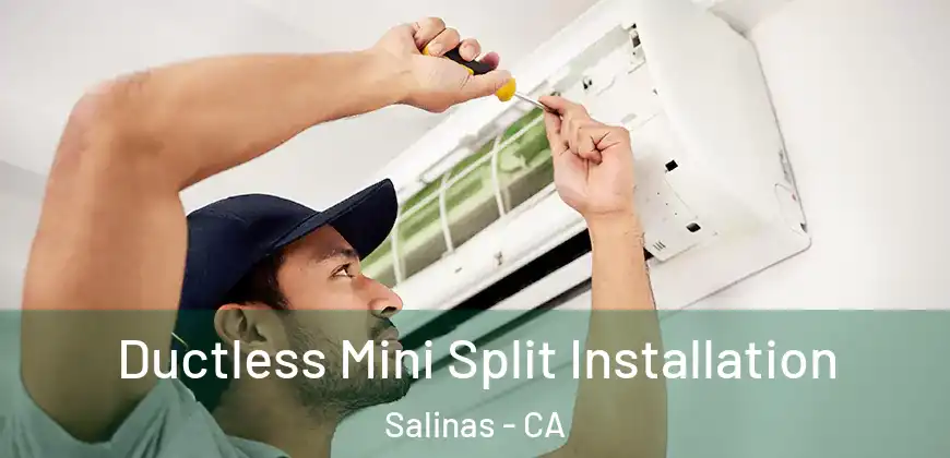  Ductless Mini Split Installation Salinas - CA