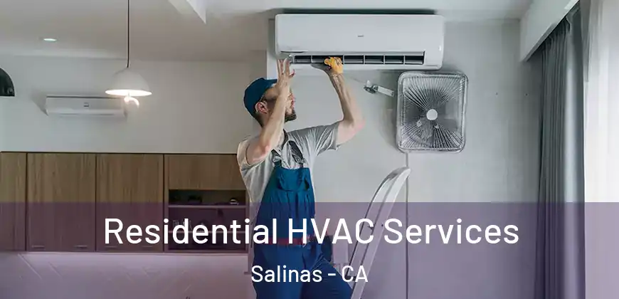  Residential HVAC Services Salinas - CA